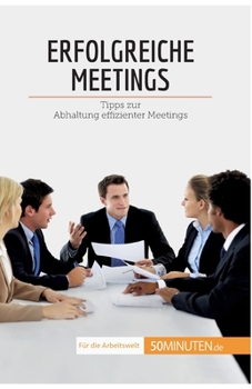 Paperback Erfolgreiche Meetings: Tipps zur Abhaltung effizienter Meetings [German] Book