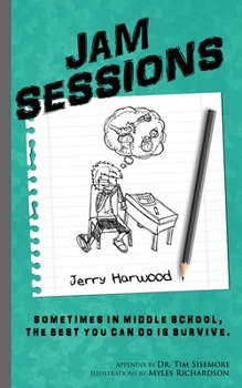 Paperback Jam Sessions: Sometimes in Middle School, the best you can do is survive. Book