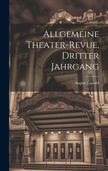 Hardcover Allgemeine Theater-Revue, Dritter Jahrgang [German] Book