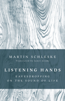 Paperback Listening Hands: Eavesdropping on the Sound of Life Book