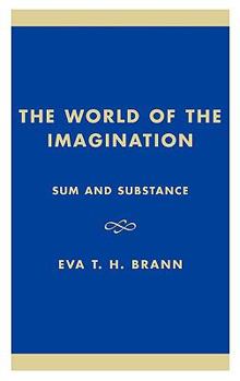 Hardcover The World of the Imagination: Sum and Substance Book