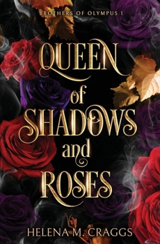 Paperback Queen of Shadows and Roses (Brothers of Olympus 1) Book