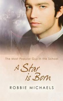 A Star is Born - Book #3 of the Most Popular Guy in the School