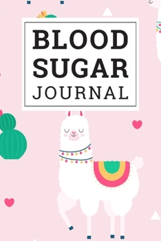 Blood Sugar Journal: Daily and Weekly Blood Sugar Log Book Enough For 106 Weeks or 2 Years Diabetic Diary Glucose Tracker Journal Book, 4 Time Before-After (Breakfast, Lunch, Dinner, Bedtime)