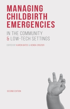 Paperback Managing Childbirth Emergencies in the Community and Low-Tech Settings Book