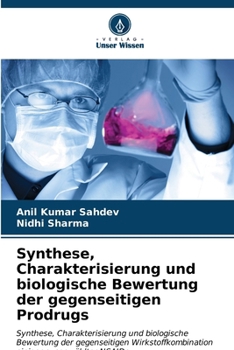 Paperback Synthese, Charakterisierung und biologische Bewertung der gegenseitigen Prodrugs [German] Book