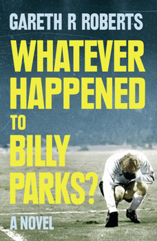 Paperback Whatever Happened to Billy Parks Book