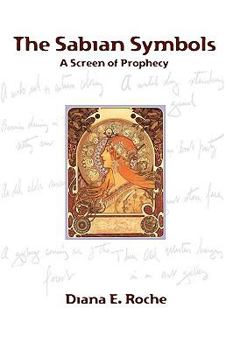 The Sabian Symbols: A Screen of Prophecy