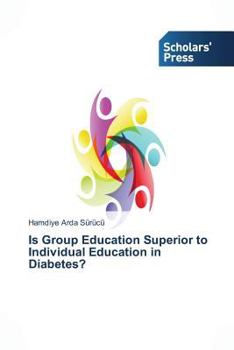 Paperback Is Group Education Superior to Individual Education in Diabetes? Book