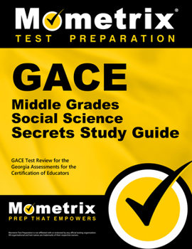 Paperback GACE Middle Grades Social Science Secrets Study Guide: GACE Test Review for the Georgia Assessments for the Certification of Educators Book