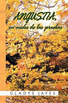 Paperback Angustia, En Medio de Las Pruebas [Spanish] Book