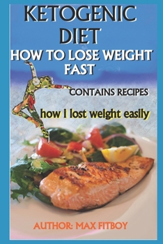 Paperback ketogenic diet how to lose weight fast: how i lost weight easily Book