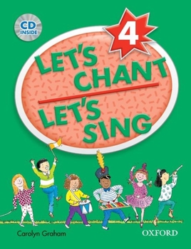 Hardcover Let's Chant, Let's Sing Book 4 with Audio CD: Sb 4 with Audio CD Book