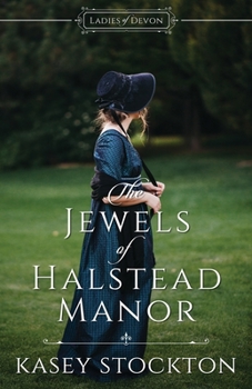 The Jewels of Halstead Manor - Book #1 of the Ladies of Devon