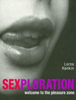 Paperback Sexploration: Welcome to the Pleasure Zone Book