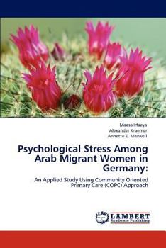Paperback Psychological Stress Among Arab Migrant Women in Germany Book