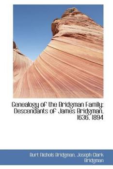 Paperback Genealogy of the Bridgman Family: Descendants of James Bridgman Book