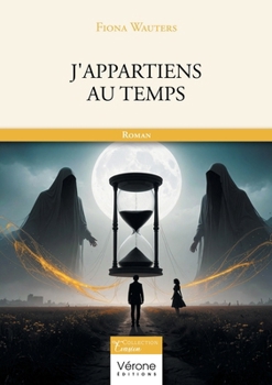 Paperback J'appartiens au temps [French] Book