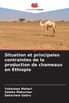Paperback Situation et principales contraintes de la production de chameaux en Éthiopie [French] Book