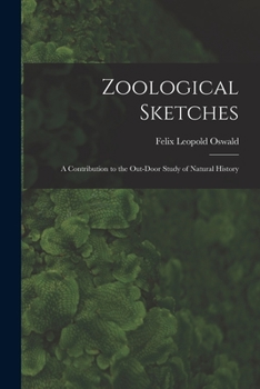 Paperback Zoological Sketches: a Contribution to the Out-door Study of Natural History Book