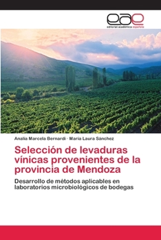 Paperback Selección de levaduras vínicas provenientes de la provincia de Mendoza [Spanish] Book
