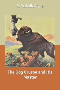 The Dog Crusoe and His Master