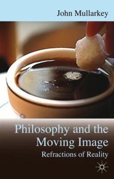 Paperback Refractions of Reality: Philosophy and the Moving Image Book