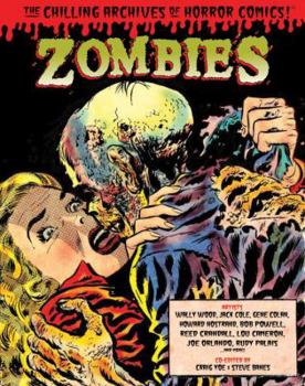 The Chilling Archives of Horror Comics, Vol. 3: Zombies - Book #3 of the Biblioteca de cómics de terror de los años 50