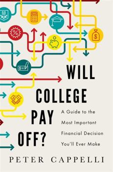 Hardcover Will College Pay Off?: A Guide to the Most Important Financial Decision You'll Ever Make Book