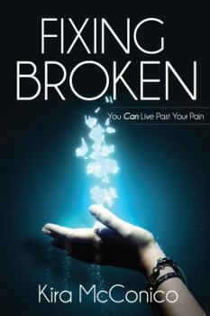 Paperback Fixing Broken : You Can Live Past Your Pain Book