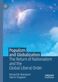 Paperback Populism and Globalization: The Return of Nationalism and the Global Liberal Order Book