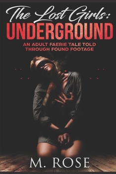 Paperback The Lost Girls (Book 1): Found Underground: An erotic found footage paranormal tale Book
