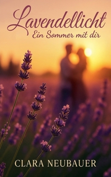 Paperback Lavendellicht: Ein Sommer mit dir [German] Book