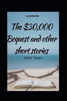 Paperback The $30,000 Bequest and Other Stories (illustrated edition) Book