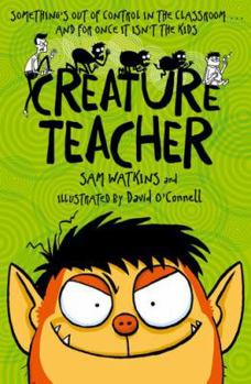 Creature Teacher - Book #1 of the Creature Teacher
