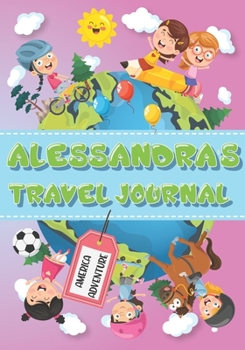 Alessandra's Travel Journal: Personalised Awesome Activities Book for USA Adventures