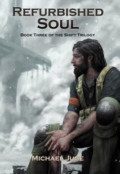 Hardcover Refurbished Soul: Book Three of the Shift Trilogy Book