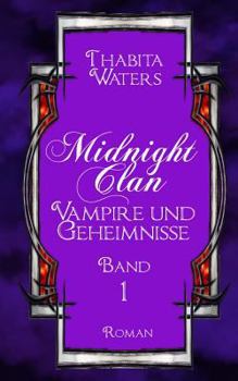 Midnight Clan: Vampire und Geheimnisse