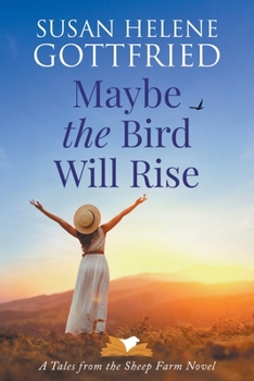 Paperback Maybe the Bird Will Rise Book