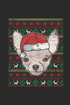 Paperback Ugly Christmas - Chihuahua: Dotted Bullet Grid Notebook - Journal for Ugly Christmas Gift And New Year Gift Idea Book