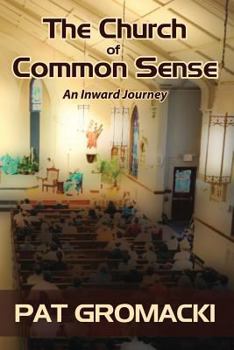Paperback The Church of Common Sense: An Inward Journey Book