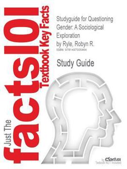 Paperback Studyguide for Questioning Gender: A Sociological Exploration by Ryle, Robyn R., ISBN 9781452275864 Book
