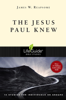 The Jesus Paul Knew - Book  of the LifeGuide Bible Studies