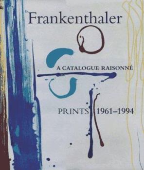 Hardcover Frankenthaler: A Catalogue Raisonné, Prints 1961-1994 Book