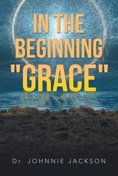 In The Beginning "GRACE"