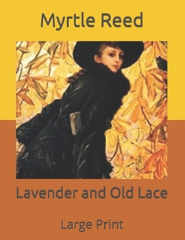 Lavender and Old Lace: Large Print