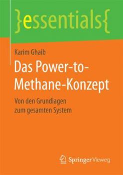 Paperback Das Power-To-Methane-Konzept: Von Den Grundlagen Zum Gesamten System [German] Book