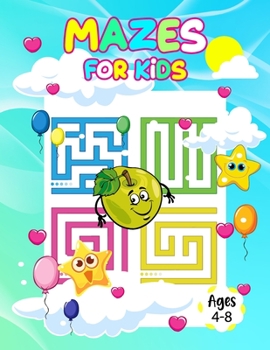 Mazes for kids ages 4-8: Awesome Mazes and Puzzles Activity Book for Kids : Mazes, Word Search, Connect the Dots, Coloring, Picture Puzzles, and More!