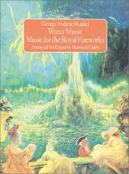 Water Music and Music for the Royal Fireworks in Full Score