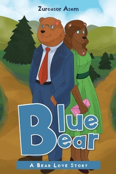 Paperback Blue Bear: A Bear Love Story Book